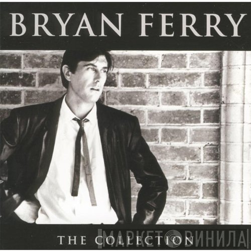 Bryan Ferry  - The Collection