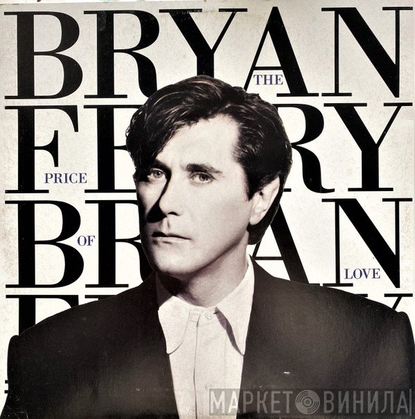 Bryan Ferry - The Price Of Love