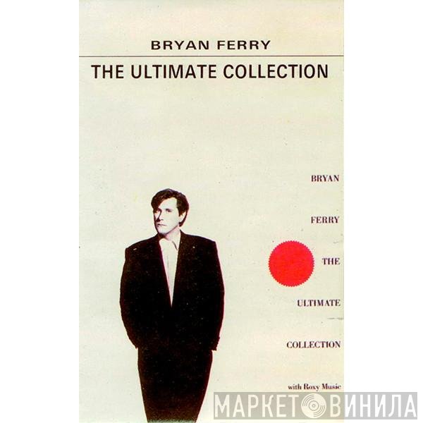 Bryan Ferry  - The Ultimate Collection