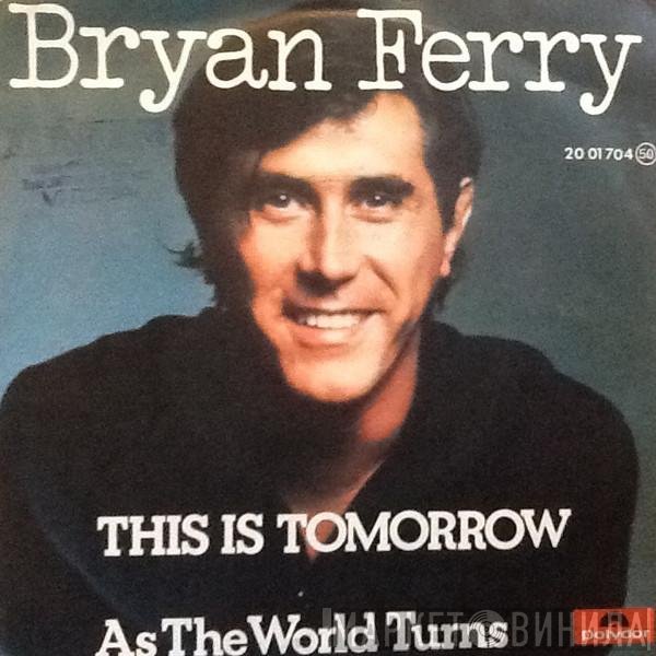 Bryan Ferry  - This Is Tomorrow