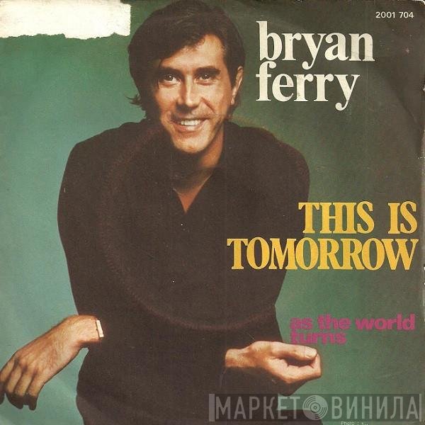 Bryan Ferry  - This Is Tomorrow