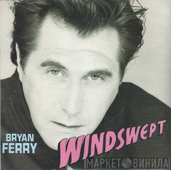 Bryan Ferry  - Windswept