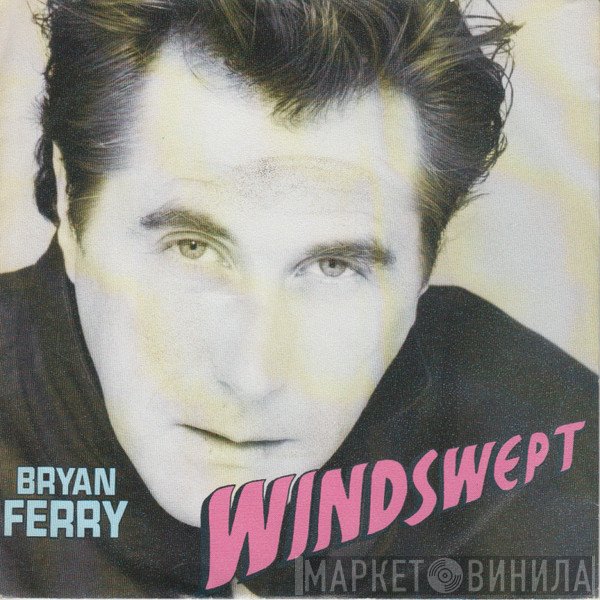 Bryan Ferry  - Windswept