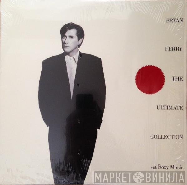 Bryan Ferry With Roxy Music  - Bryan Ferry - The Ultimate Collection With Roxy Music