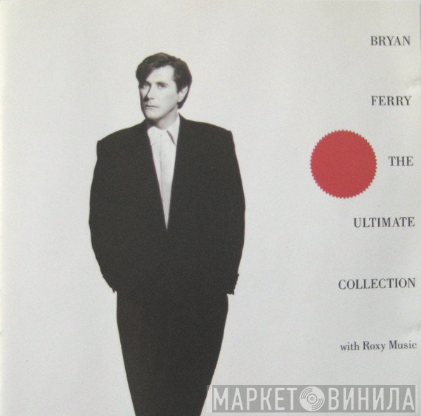 Bryan Ferry With Roxy Music  - The Ultimate Collection
