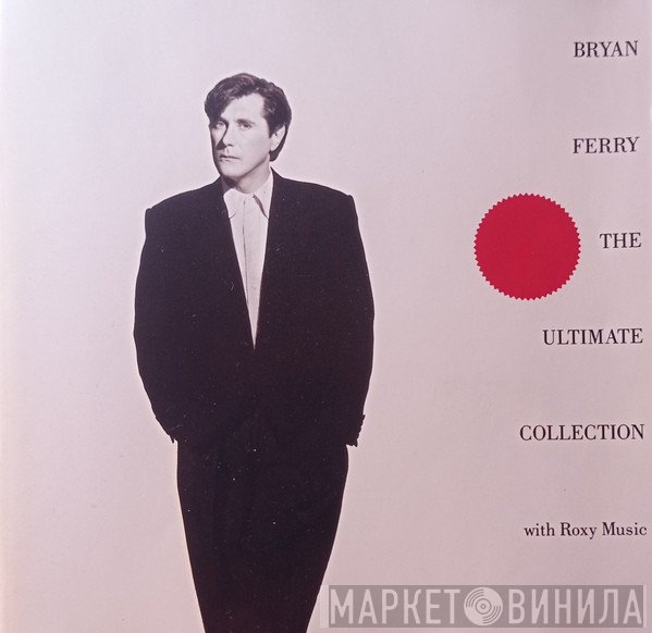 Bryan Ferry With Roxy Music  - The Ultimate Collection