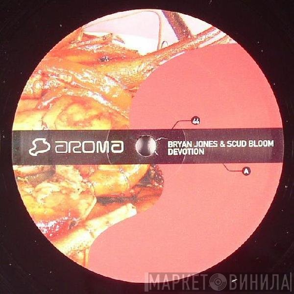 Bryan Jones  &amp; Scud Bloom - Devotion