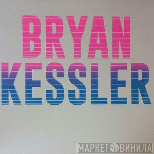 Bryan Kessler  - Fool For You Ep