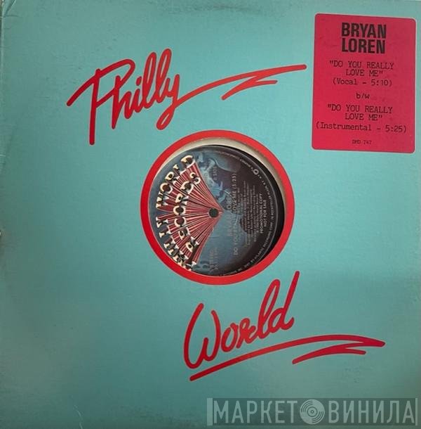 Bryan Loren - Do You Really Love Me