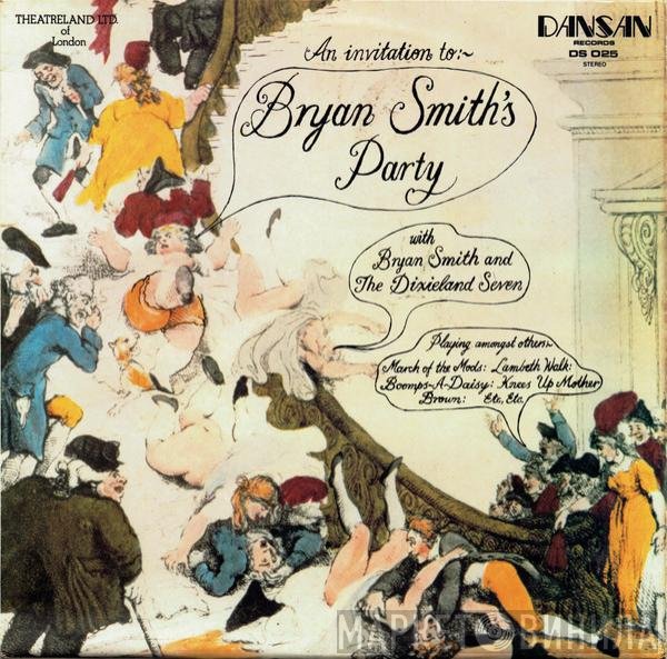 Bryan Smith And His Dixielanders - An Invitation To Bryan Smith's Party