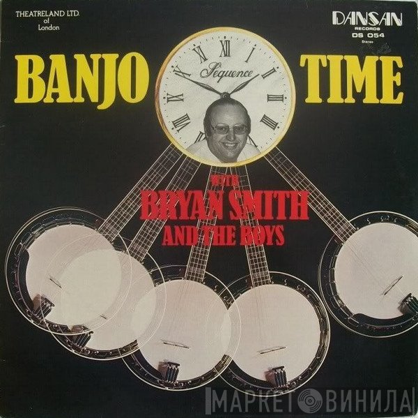 Bryan Smith  - Banjo Time With Bryan Smith And The Boys