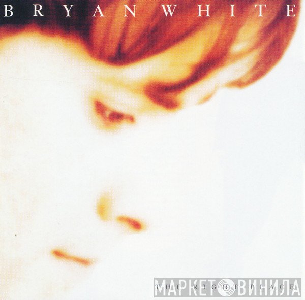 Bryan White - The Right Place