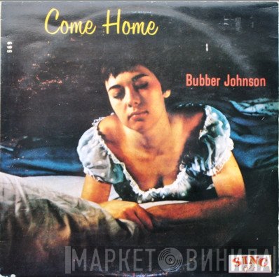 Bubber Johnson - Come Home
