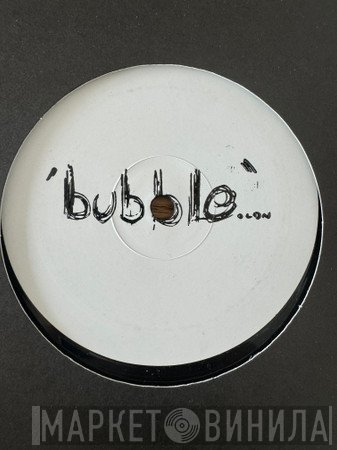  - Bubble 001