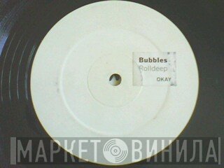 Bubbles   - Okay