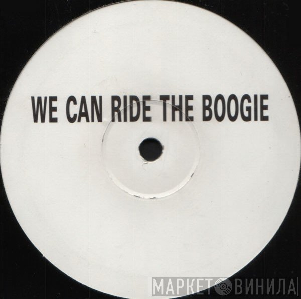 Bubbles  - We Can Ride The Boogie