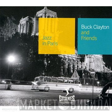 Buck Clayton - Buck Clayton And Friends