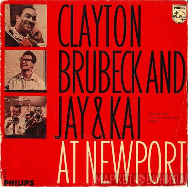 Buck Clayton, Dave Brubeck And J.J. Johnson & Kai Winding  - At Newport