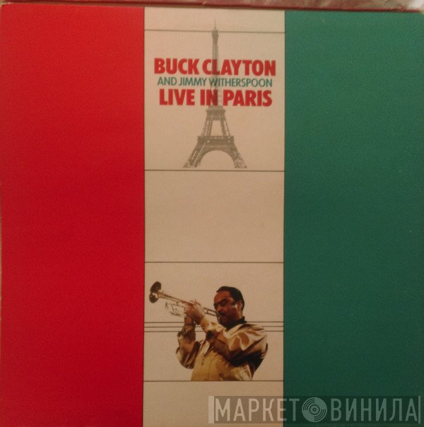 Buck Clayton, Jimmy Witherspoon - Live In Paris