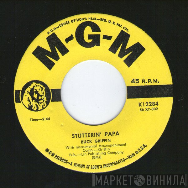 Buck Griffin - Watchin' The 7:10 Roll By / Stutterin' Papa