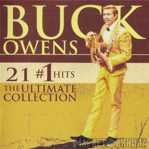 Buck Owens - 21 #1 Hits: The Ultimate Collection
