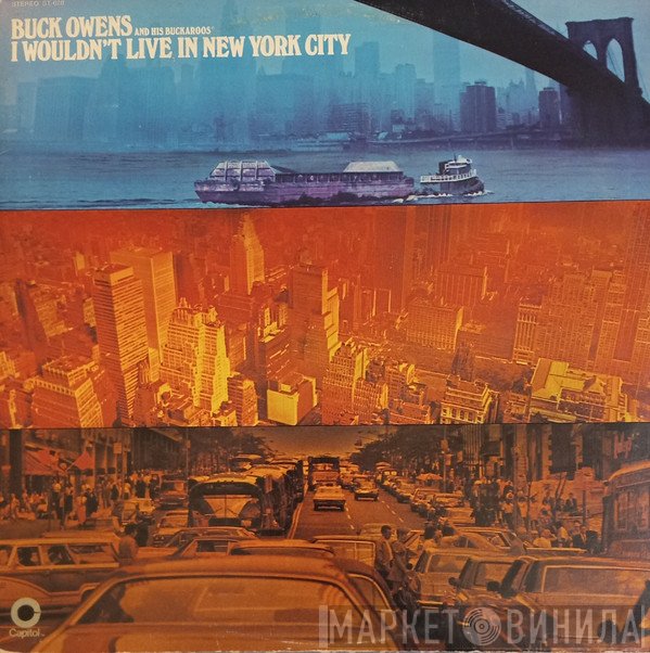 Buck Owens And His Buckaroos - I Wouldn't Live In New York City