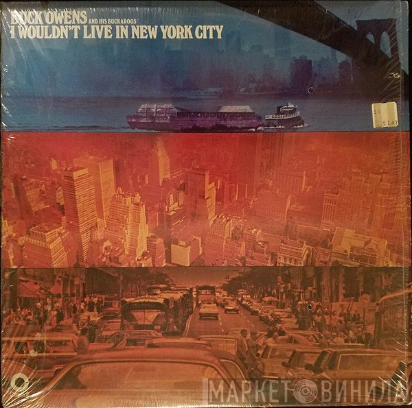 Buck Owens And His Buckaroos - I Wouldn't Live In New York City