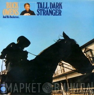 Buck Owens And His Buckaroos - Tall Dark Stranger