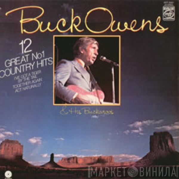 Buck Owens And His Buckaroos - The No. 1 Country Hits Of Buck Owens And His Buckaroos