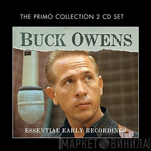 Buck Owens - Essential Early Recordings