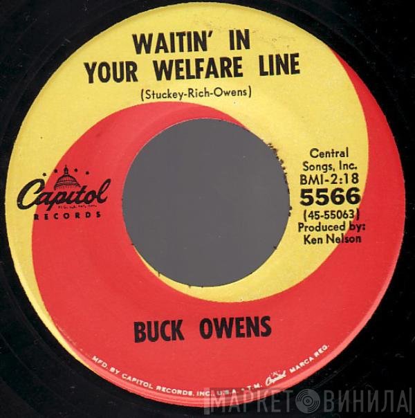 Buck Owens  - Waitin' In Your Welfare Line