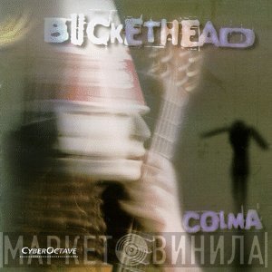 Buckethead  - Colma