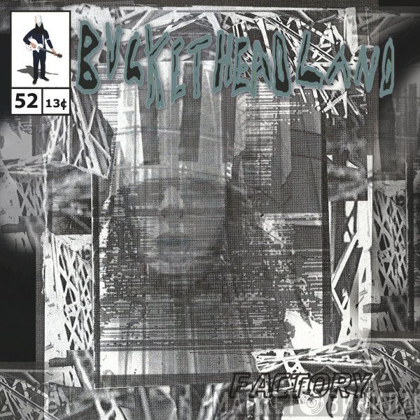 Buckethead  - Factory