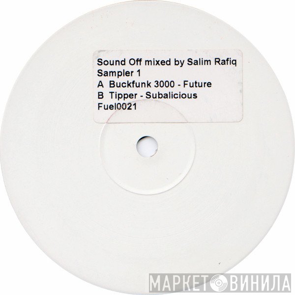 Buckfunk 3000, Tipper - Sound Off Mixed By Salim Rafiq (Sampler 1)
