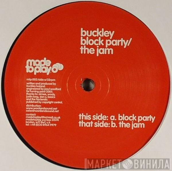 Buckley - Block Party / The Jam