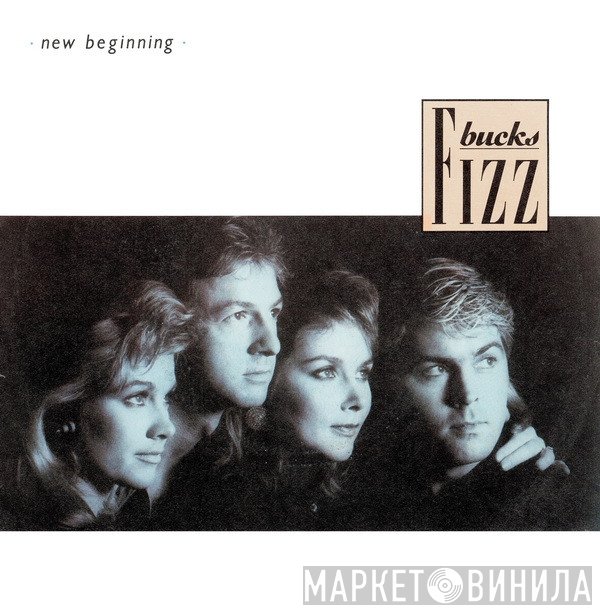 Bucks Fizz - New Beginning