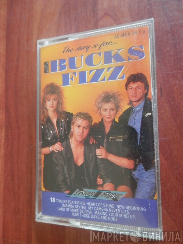 Bucks Fizz - The Story So Far - The Very Best Of Bucks Fizz