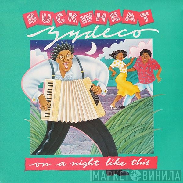 Buckwheat Zydeco - On A Night Like This