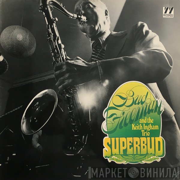 Bud Freeman And The Keith Ingham Trio  - Superbud
