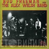 Bud Freeman - With The Alex Welsh Band
