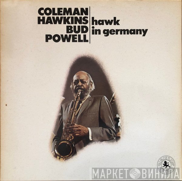Bud Powell, Coleman Hawkins - Hawk In Germany