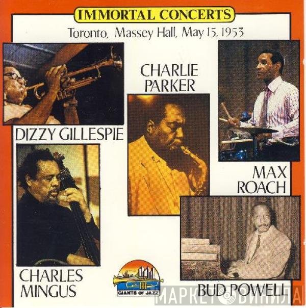 Bud Powell, Dizzy Gillespie, Charlie Parker, Charles Mingus, Max Roach - Toronto, Massey Hall, May 15, 1953