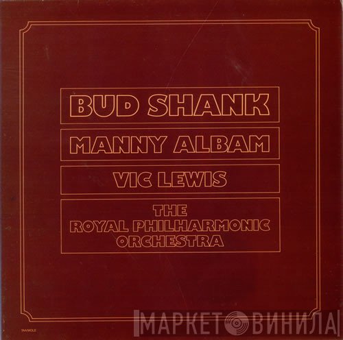 Bud Shank, Manny Albam, Vic Lewis, The Royal Philharmonic Orchestra - Bud Shank Plays