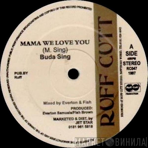 Buda Sing - Mama We Love You