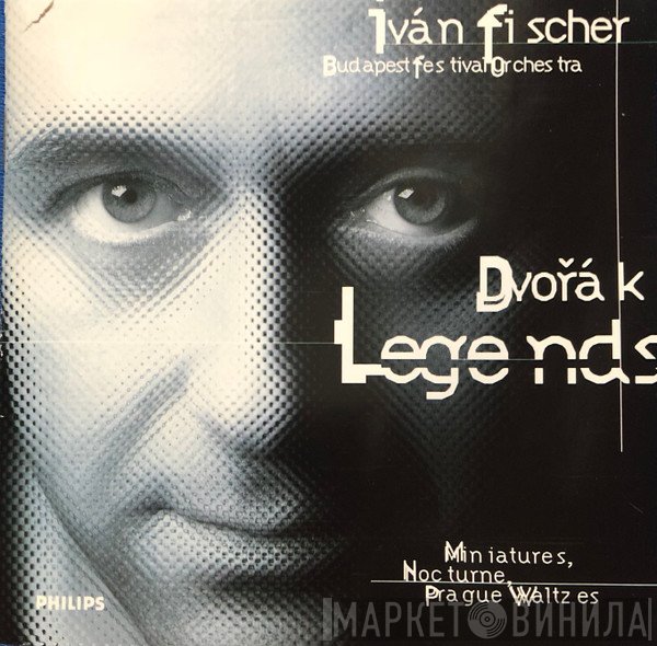 Budapest Festival Orchestra conducted by Ivan Fischer . Antonín Dvořák  - Legends