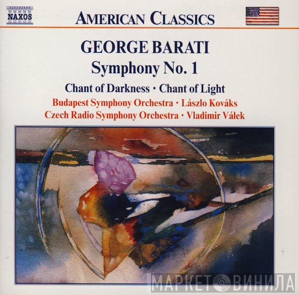 Budapest Symphony Orchestra, László Kovács, Vladimír Válek, Prague Radio Symphony Orchestra, George Barati - Symphony No. 1 • Chant Of Darkness • Chant Of Light