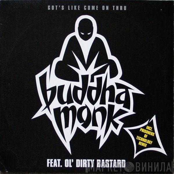 Buddha Monk, Ol' Dirty Bastard - Got's Like Come On Thru