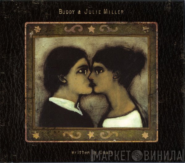Buddy & Julie Miller - Written In Chalk