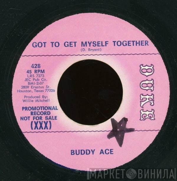 Buddy Ace - Got To Get Myself Together