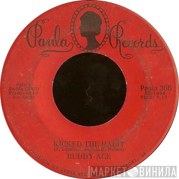 Buddy Ace - Kicked The Habit / The Real Thing